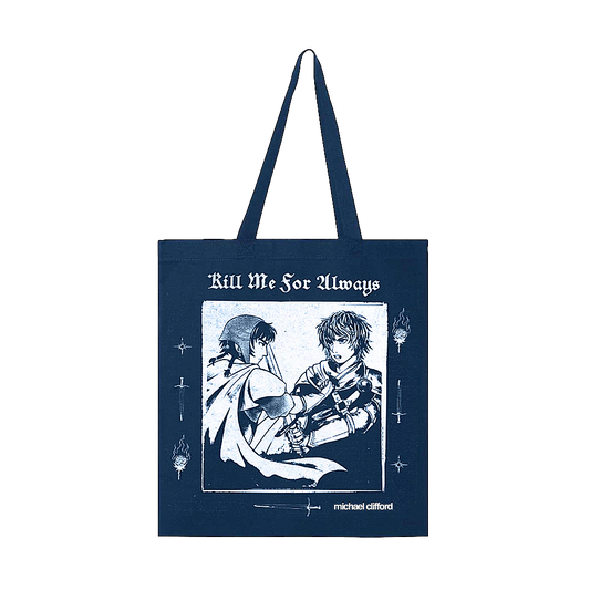 Kill Me For Always Tote